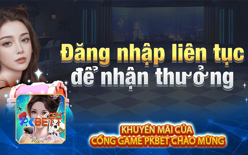 Khuyến Mãi Của Cổng Game PKBET Chào Mừng