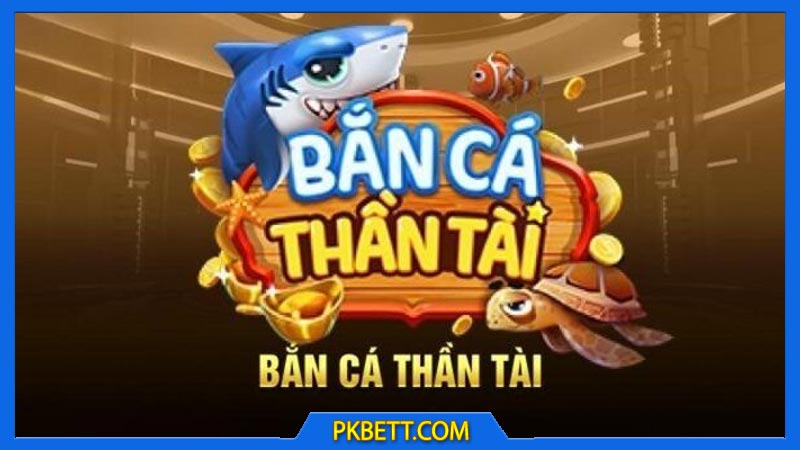 Ban ca than tai