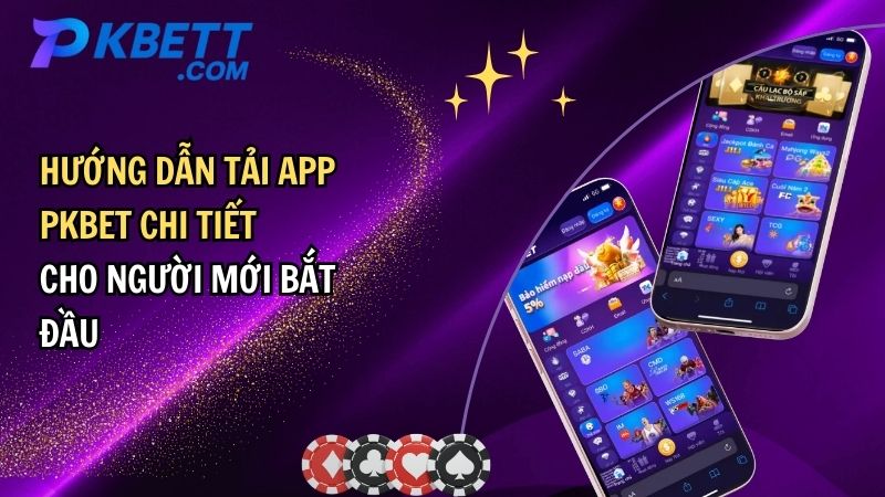 Cập nhật phiên bản tải app PKBET thường xuyên
