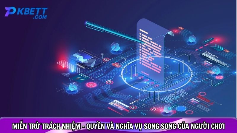 Miễn trừ trách nhiệm – Quyền và nghĩa vụ song song của người chơi