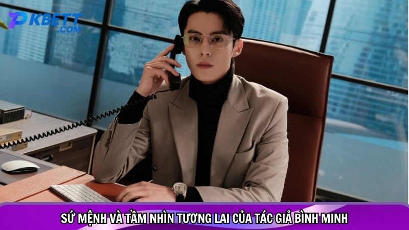 Sứ mệnh và tầm nhìn tương lai của tác giả Bình Minh