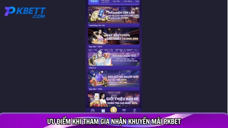 Ưu điểm khi tham gia nhận khuyến mãi PKBET